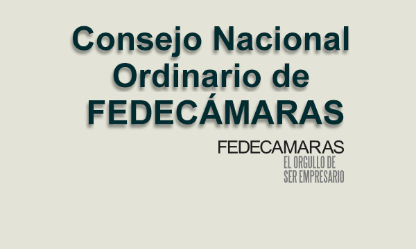 Convocatoria al Consejo Nacional Ordinario de Fedecámaras