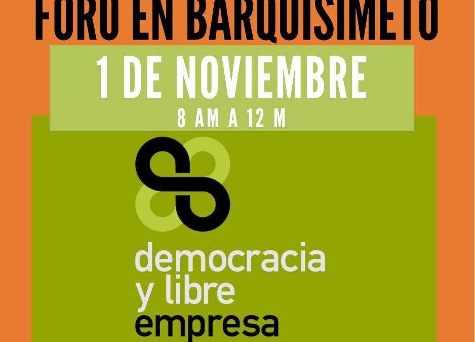 Fedecámaras Lara convoca a la conferencia “Democracia y Libre Empresa”