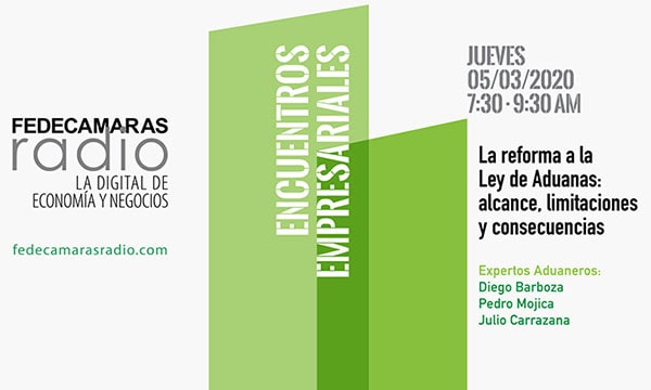 Encuentros Empresariales. Reforma a la Ley de Aduanas