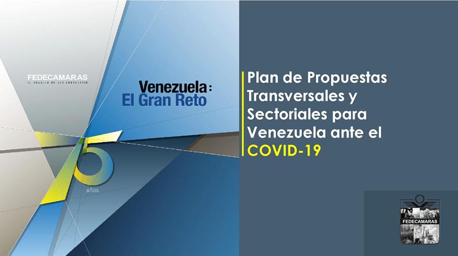 Fedecámaras: Plan de Propuestas Transversales y Sectoriales para Venezuela ante el Covid-19