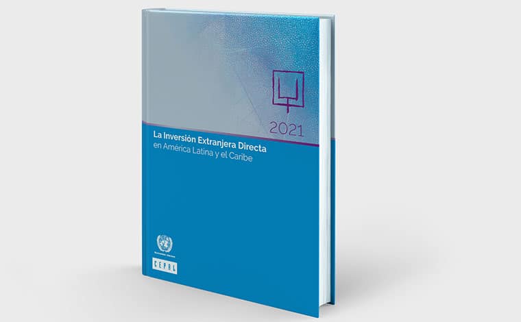 En medio de la crisis del COVID-19, América Latina y el Caribe recibió en 2020 el monto más bajo de inversión extranjera directa de la última década