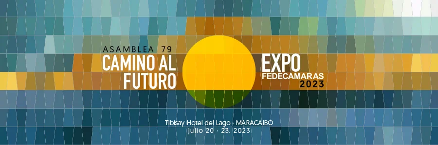 Fedecámaras. Asamblea 79 - Camino al Futuro Fedecámaras. Asamblea 79 - Camino al Futuro