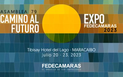 Fedecámaras celebrará su 79° Asamblea Anual en la ciudad de Maracaibo del 20 al 23 de julio de 2023