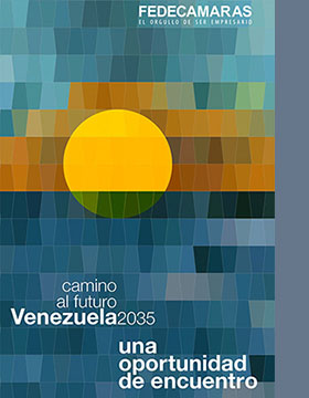 Camino al Futuro Venezuela 2035 - Una Oportunidad de Encuentro